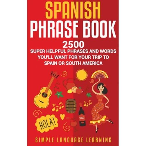 预订 spanish phrase book: 2500 super help. [9781647480578]