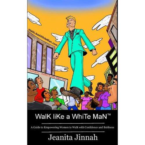 预订 walk like a white man(tm): a guide t. [9780986388965]