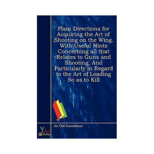 【预订】plain directions for acquiring the art of shooting