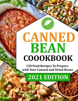 【预售】canned bean cookbook: 150 food recipes to prepare with