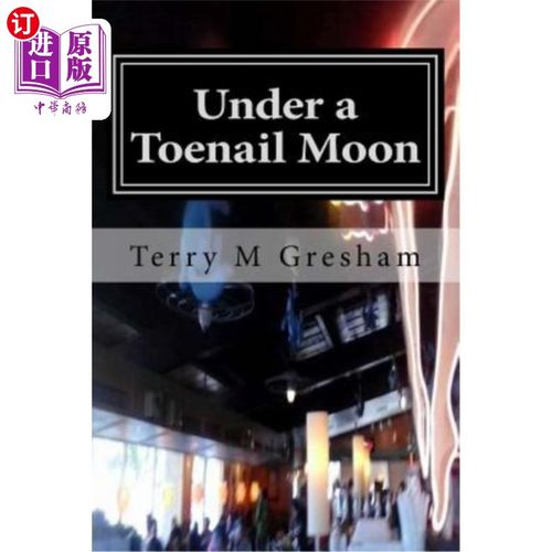 【中商海外直订】under a toenail moon