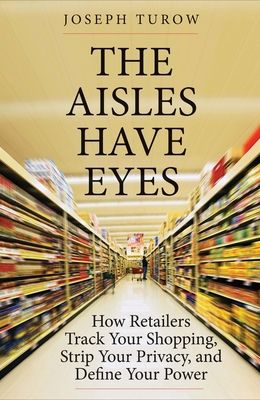 预订 the aisles have eyes : how retailers. [9780300234695]
