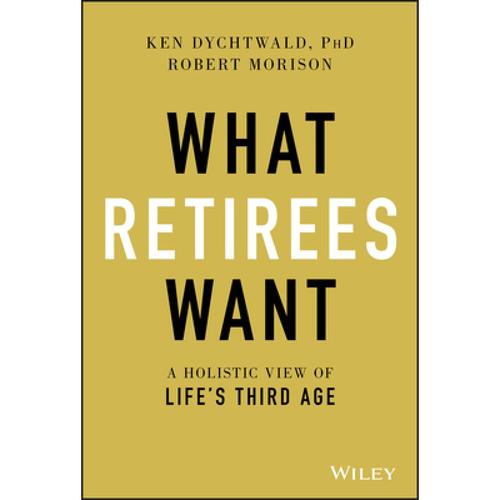 预订 what retirees want: a holistic view . [9781119648086]