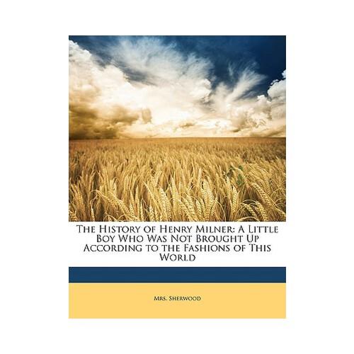 history of henry milner: a little boy who was not brought up