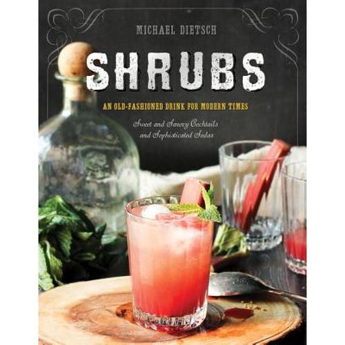 预订 shrubs: an old-fashioned drink for m. [9781581573886]