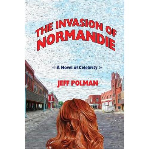 预订 the invasion of normandie: a novel o. [9780692972991]