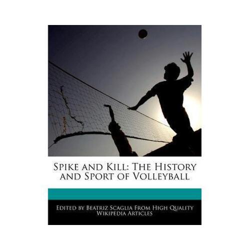 【预订】spike and kill: the history and sport of volleyball