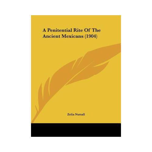 【预订】a penitential rite of the ancient mexicans (1904)