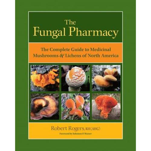 预订the fungal pharmacy:the complete guide to medicinal