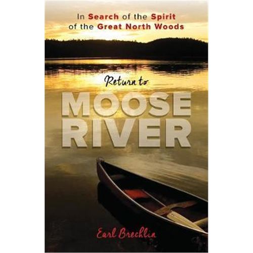 预订return to moose river:in search of the spirit of the great