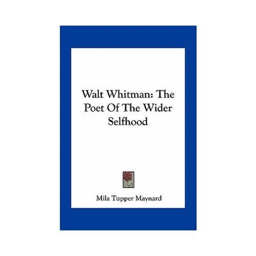 【预订】walt whitman: the poet of the wider selfhood