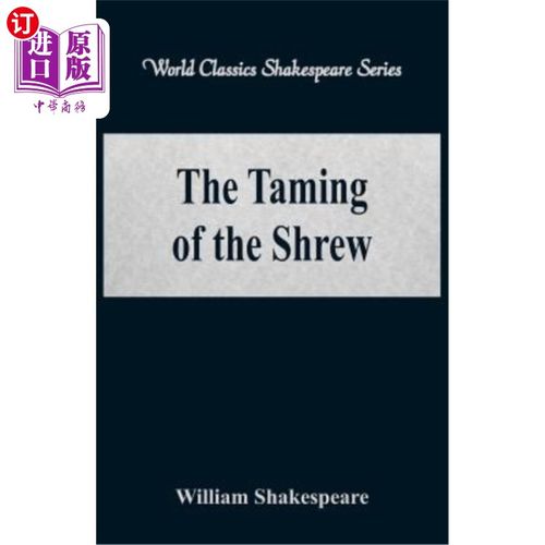 【中商海外直订】the taming of the shrew (world classics shakespe