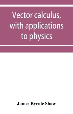 【预订】vector calculus, with applications to physics