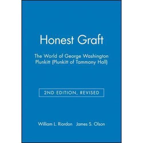 预订honest graft:the world of george washington plunkitt (plunk