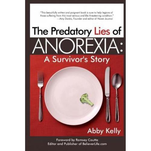 预订 predatory lies of anorexia: a surviv. [9781940784175]