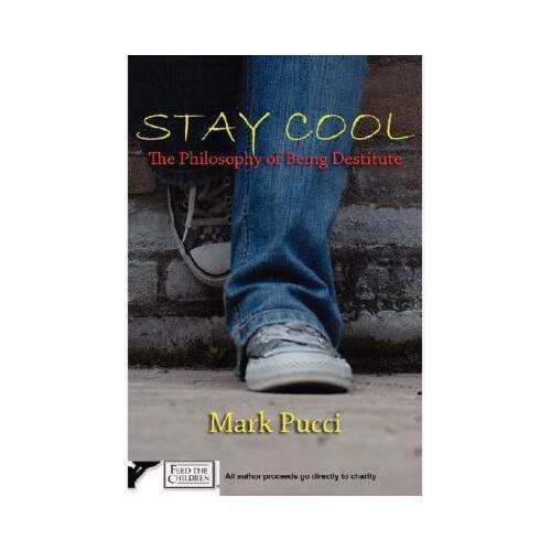 【预订】stay cool: the philosophy of being destitute
