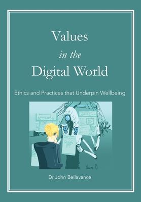 values in the digital world: ethics and practices that underpin