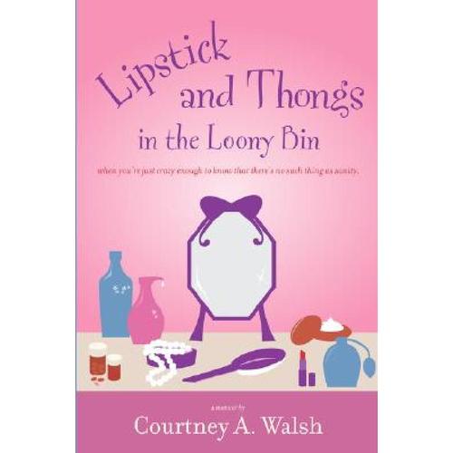 预订 lipstick and thongs in the loony bin [9780615159539]