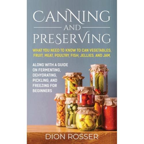预订 canning and preserving: what you need to kno.