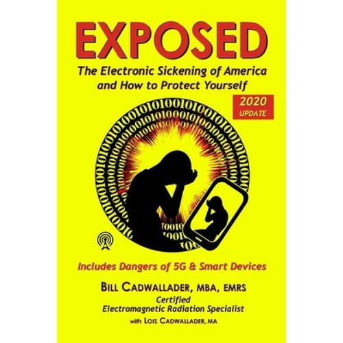 预订 exposed: the electronic sickening of. [9781732365001]