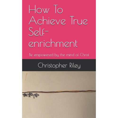 预订 how to achieve true self-enrichment:. [9781989098066]