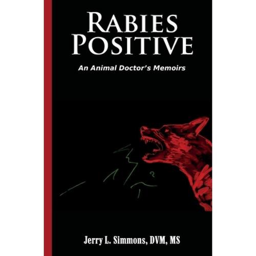 预订 rabies positive: an animal doctor"s . [9798716918481]