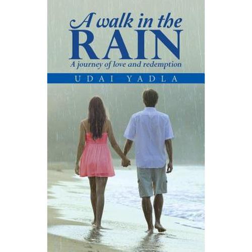 预订 a walk in the rain: a journey of lov. [9781482842852]