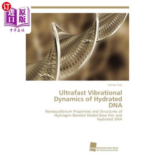 【中商海外直订】ultrafast vibrational dynamics of hydrated dna