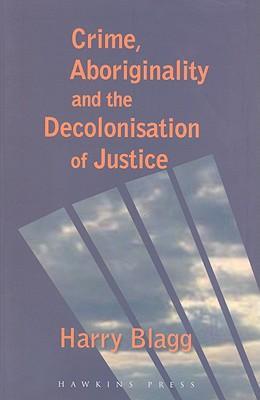 预订crime, aboriginality and the decolonisation of j