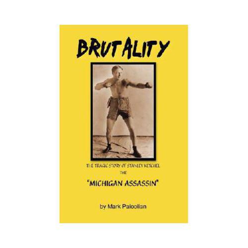【预订】brutality: the tragic story of stanley ketchel, the