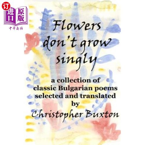 【中商海外直订】flowers don"t grow singly: an anthology of