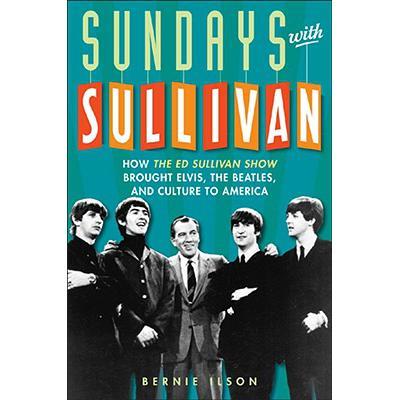 预订 sundays with sullivan: how the ed sullivan s.