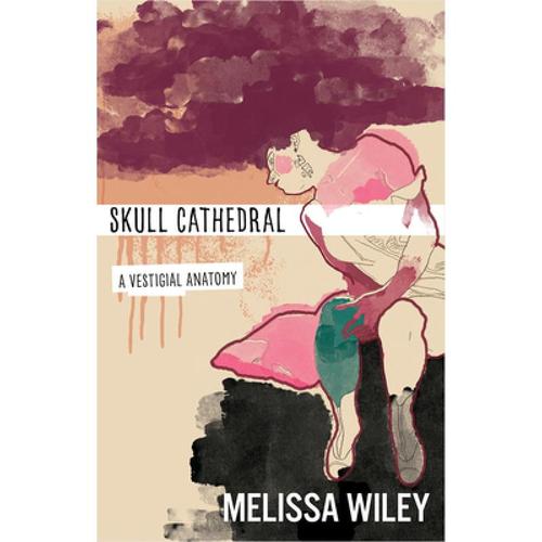 预订 skull cathedral - a vestigial anatomy [9781938769566]