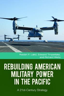 【预售】rebuilding american military power in the pacific: a