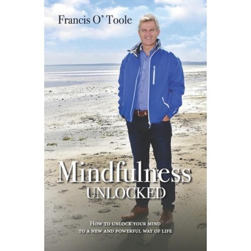 预订 mindfulness unlocked: how to unlock . [9781999896720]