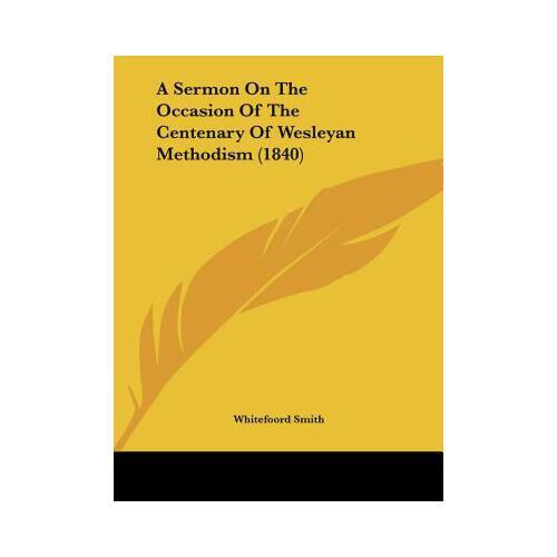 【预订】a sermon on the occasion of the centenary of wesleyan
