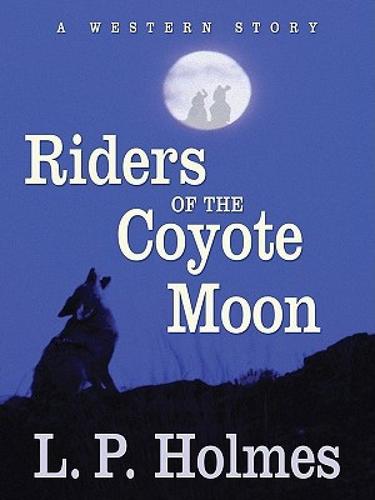【预售】riders of the coyote moon: a western story