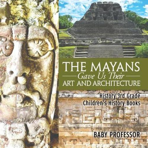 预订 the mayans gave us their art and arc. [9781541912151]