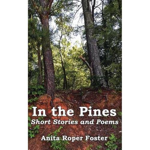 预订 in the pines: short stories and poetry [9781947773295]