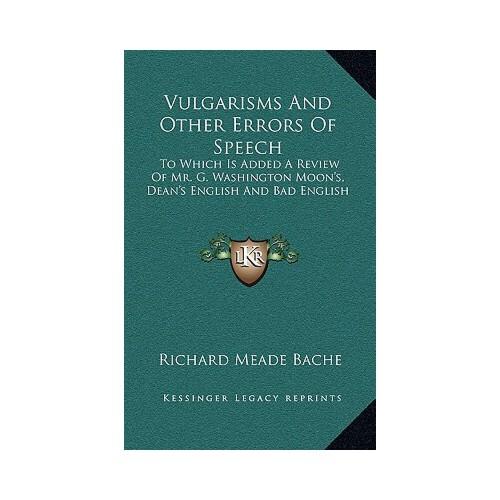 【预订】vulgarisms and other errors of speech: to which is added