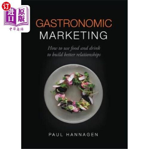 【中商海外直订】gastronomic marketing: how to use food and drink