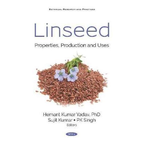 预订 linseed: properties, production and uses