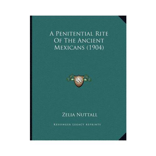 【预订】a penitential rite of the ancient mexicans (1904)