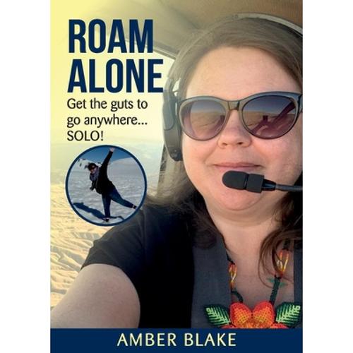预订 roam alone: get the guts to go anywh. [9781922372444]