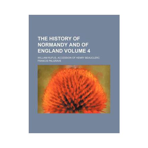 【预订】the history of normandy and of england volume 4; william
