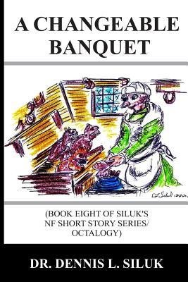【预售】a changeable banquet: (book eight of siluk"s nf short