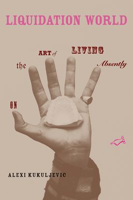 【预订】liquidation world: on the art of living