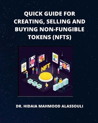 guide for creating, selling and buying non-fungible tokens (nfts