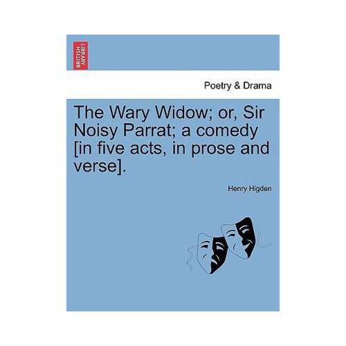 【预订】the wary widow; or, sir noisy parrat; a comedy [in