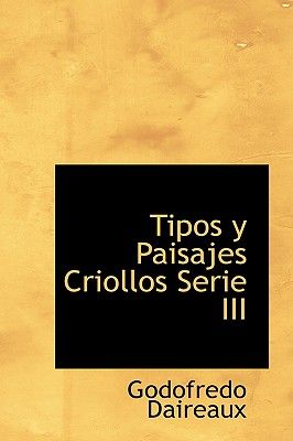 【预订】tipos y paisajes criollos serie